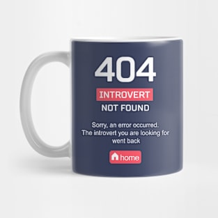 Error 404: introvert not found Mug